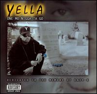 Yella - One Mo Nigga ta Go lyrics