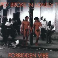 Po' Broke & Lonely? - Forbidden Vibe lyrics