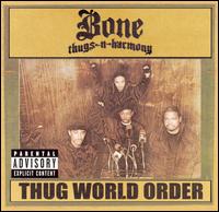 Bone Thugs-N-Harmony - Thug World Order lyrics