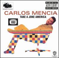 Carlos Mencia - Take a Joke America lyrics