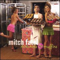 Mitch Fatel - Miniskirts and Muffins lyrics
