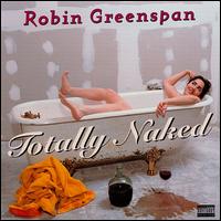 Robin Greenspan - Totally Naked lyrics