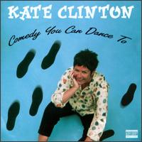 Kate Clinton - Comedy You Can Dance To [live] lyrics