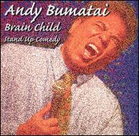 Andy Bumatai - Brain Child [live] lyrics