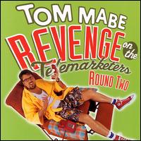 Tom Mabe - Revenge on the Telemarketers: Round Two lyrics