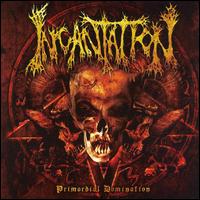 Incantation - Primordial Domination lyrics