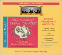 London Philharmonic Orchestra - Stories in Music: Mike Mulligan and His Steam Shovel lyrics