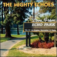 The Mighty Echoes - Love from Echo Park lyrics