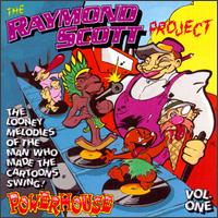 Raymond Scott Project - Powerhouse, Vol. 1 lyrics