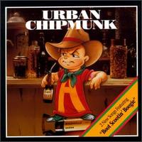 The Chipmunks - Urban Chipmunk lyrics