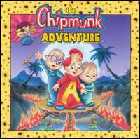 The Chipmunks - Chipmunk Adventure lyrics