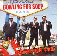 Bowling for Soup - The Great Burrito Extortion Case lyrics