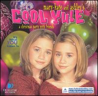 Mary-Kate and Ashley Olsen - Cool Yule: A Christmas Party With Friends lyrics