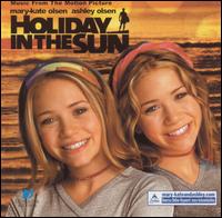 Mary-Kate and Ashley Olsen - Holiday in the Sun lyrics