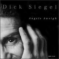 Dick Siegel - Angels Aweigh lyrics