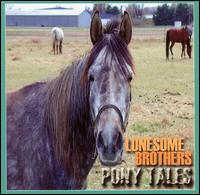 Lonesome Brothers - Pony Tales lyrics