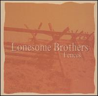 Lonesome Brothers - Fences lyrics