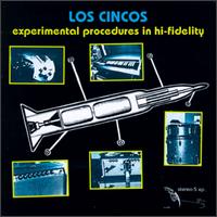 Los Cincos - Experimental Procedures in Hi-Fidelity, Vol 001 lyrics
