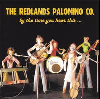 Redlands Palomino Co. - By the Time You Hear This lyrics