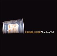 Richard Julian - Slow New York lyrics