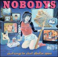 Nobodys - Short Songs for Short Attention Spans lyrics