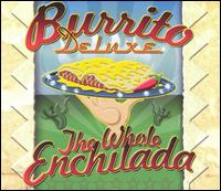 Burrito Deluxe - The Whole Enchilada lyrics