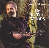 John Reischman - Up in the Woods lyrics