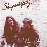 Chris & Johnny - Shapeshifting lyrics