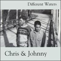 Chris & Johnny - Different Waters lyrics
