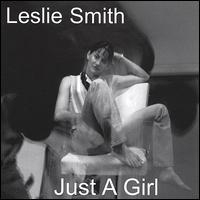 Leslie Smith - Just a Girl lyrics