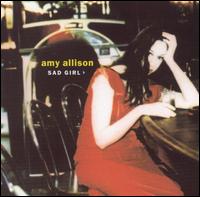 Amy Allison - Sad Girl lyrics