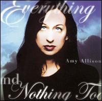 Amy Allison - Everything and Nothing Too lyrics
