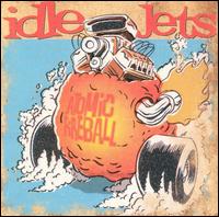 Idle Jets - Atomic Fireball lyrics