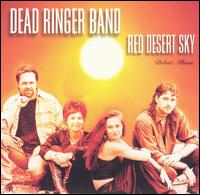 Dead Ringer Band - Red Desert Sky lyrics