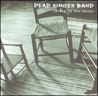 Dead Ringer Band - Living in the Circle lyrics