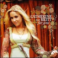 Catherine Britt - Too Far Gone lyrics