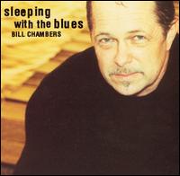 Bill Chambers - Sleeping With the Blues lyrics