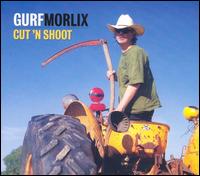 Gurf Morlix - Cut N Shoot lyrics