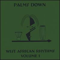 Palms Down - West African Rhythms, Vol. 1 lyrics