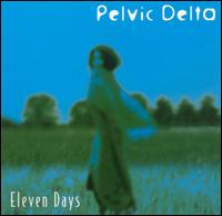 Pelvic Delta - Eleven Days lyrics