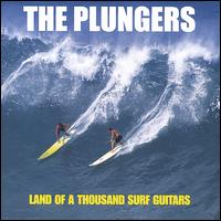The Plungers - Land of a Thousand Surf Guitars lyrics