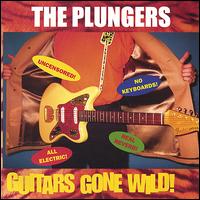 The Plungers - Guitars Gone Wild lyrics