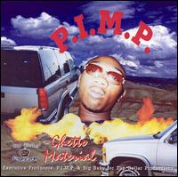P.I.M.P. - Ghetto Material lyrics