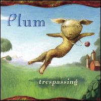 Plum - Trespassing lyrics