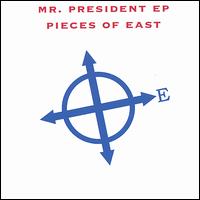 Pieces of East - Mr. President lyrics
