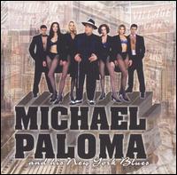 Michael Paloma - Michael Paloma & His New York Blues lyrics