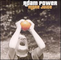 Adam Power - More Juice lyrics