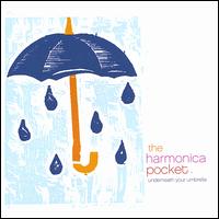 The Harmonica Pocket - Underneath Your Umbrella lyrics