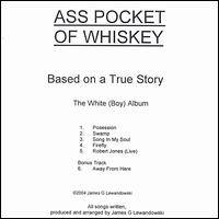 Ass Pocket of Whiskey - Based on a True Story lyrics