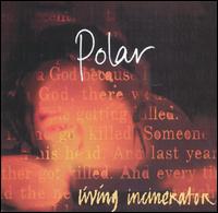 Polar - Living Incinerator lyrics